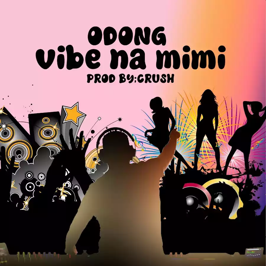 Odong Vibe na Mimi Mp3 Download