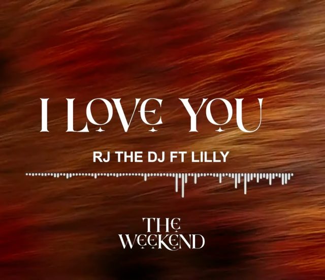 Rj The Dj ft Lilly I Love You 640x551 1