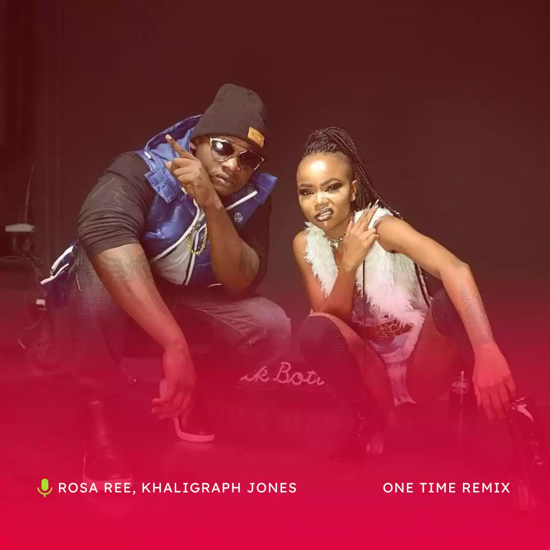 Rosa Ree ft Khaligraph Jones One Time Remix Mp3 Download