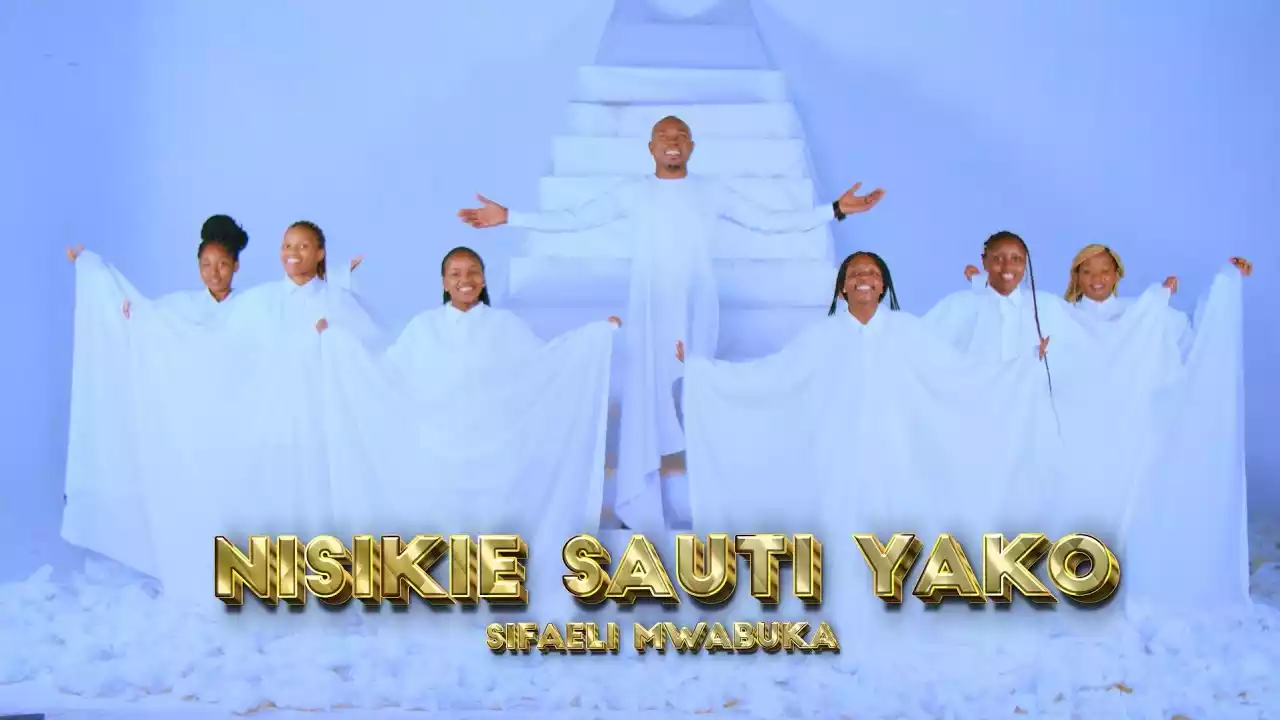 Sifaeli Mwabuka Nisikie Sauti Yako Video Download