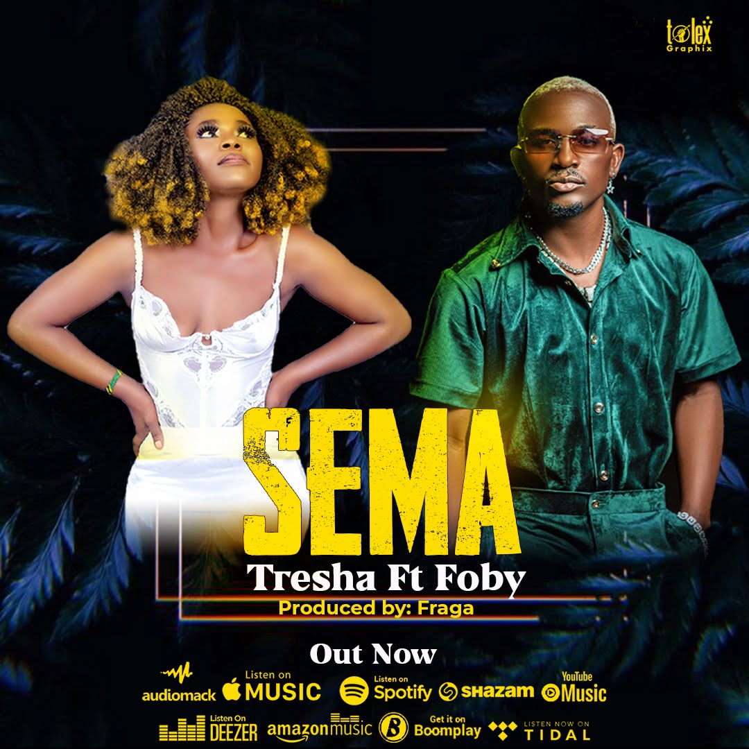 Tresha Ft. Foby Sema