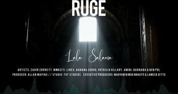 Zahir Zorro Ft. Mwasiti Linex Banana Zorro Patricia Hillary Amini Ben Pol – Ruge Lala Salama