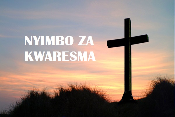 nyimbo za kwaresma mimi bwana