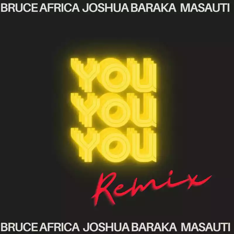 Bruce Africa X Joshua Baraka X Masauti You E.A