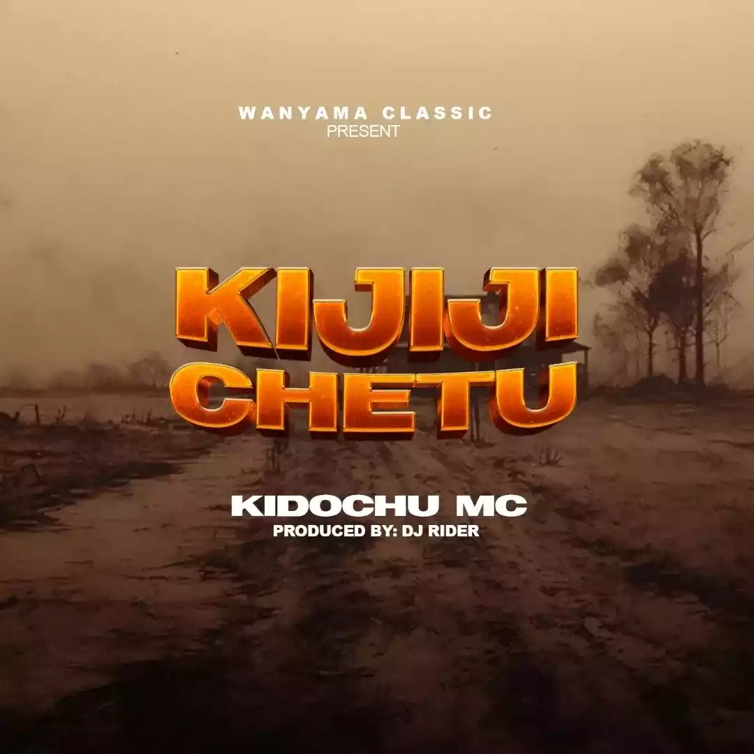 Kijiji Chetu By Kidochu Mc