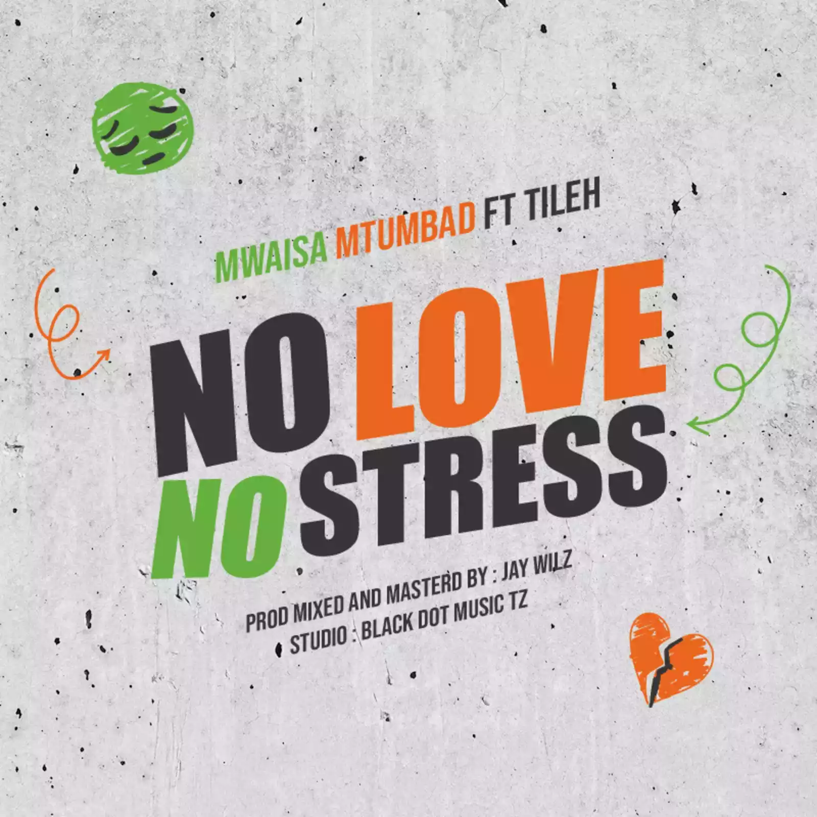 No Love No Stress By Mwaisa Mtumbad