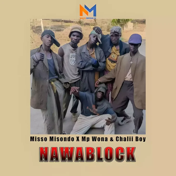 Nawablock By Misso Misondo ft Mp Wona & Chalii Boy 1