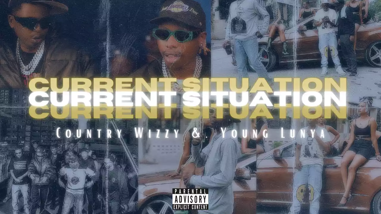 Current Situation Video By Country Wizzy ft Young Lunya