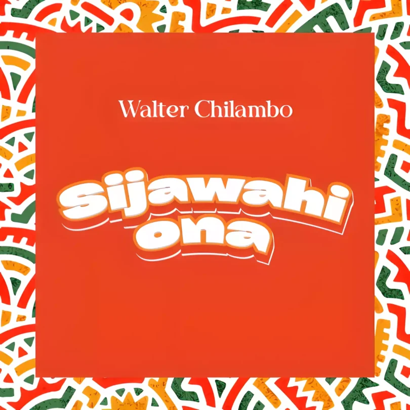 Sijawahi Ona By Walter Chilambo