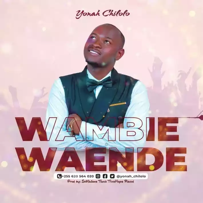 Wambie Waende By Yona Chilolo