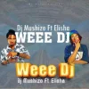 DJ Mushizo ft Dogo Elisha