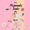Mwanamke Jembe By Zorah