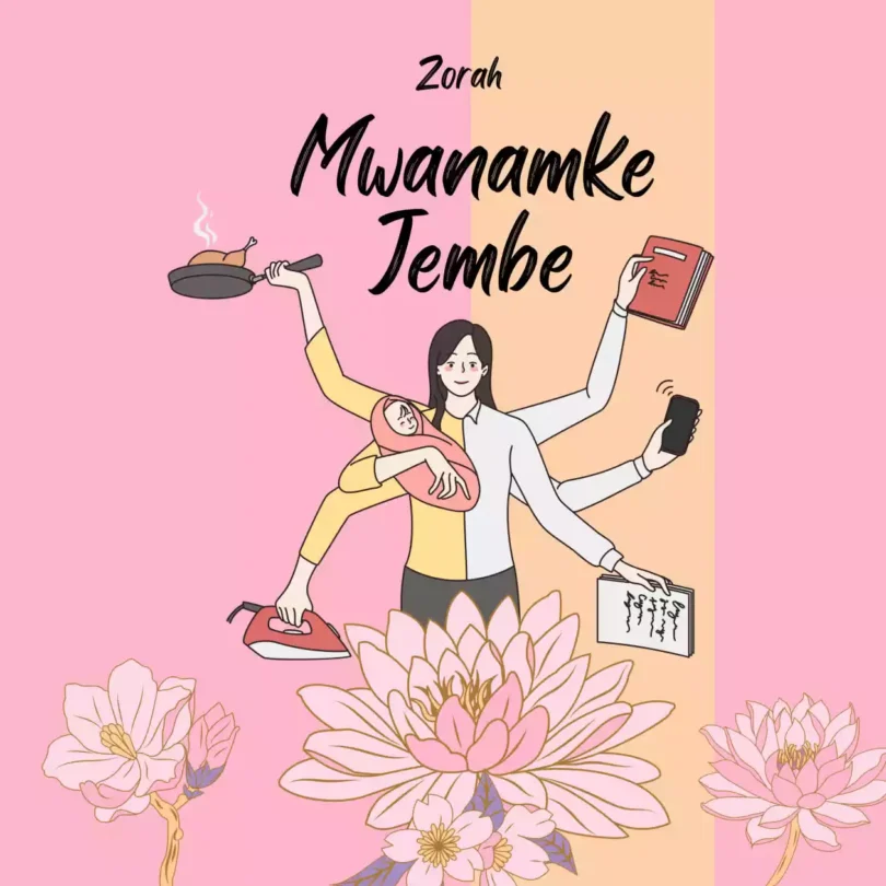 Mwanamke Jembe By Zorah