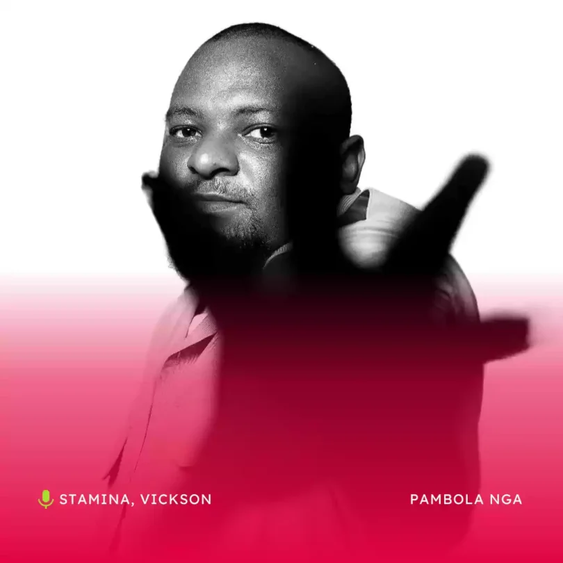 Pambola Nga By Vickson ft Stamina Shorwebwenzi