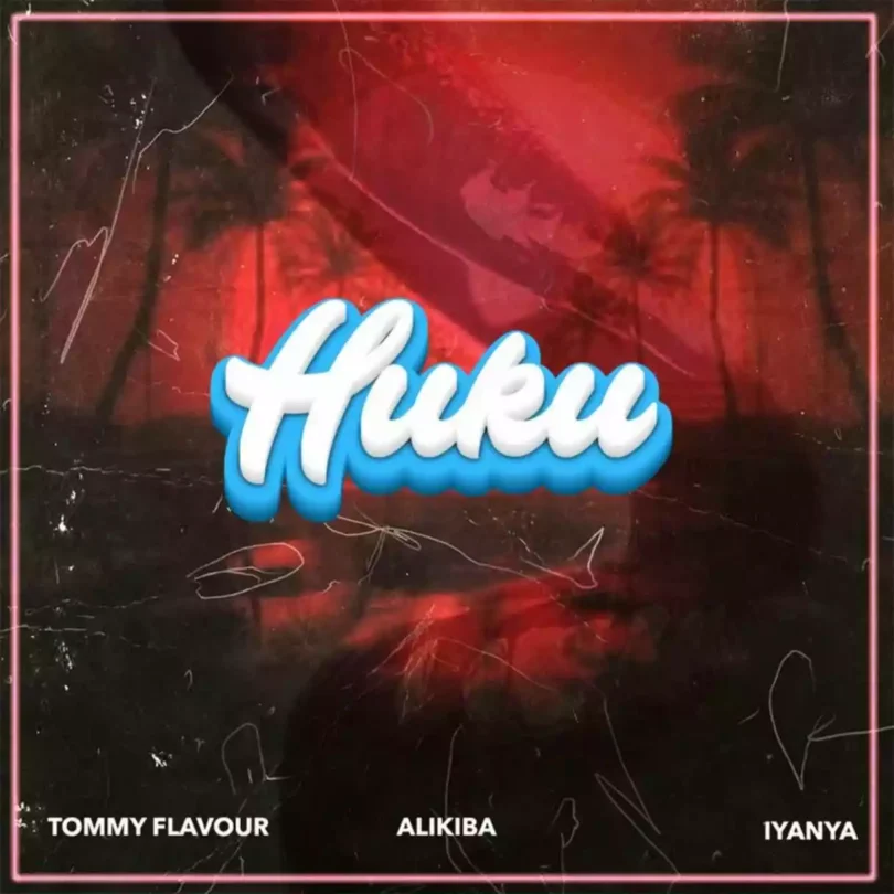 Tommy Flavour X Alikiba Ft. Iyanya Huku rmx