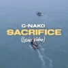 Sacrifice Lyrics Video By G Nako
