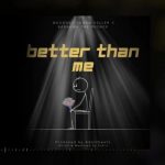 Better Than Me