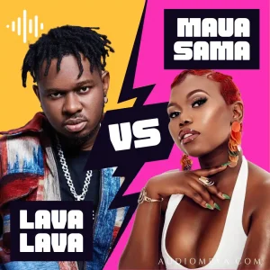 Kariakoo Maua Sama vs Lava Lava Playlist