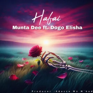 Hafai By Munta Dee ft. Dogo Elisha 100 hafaic