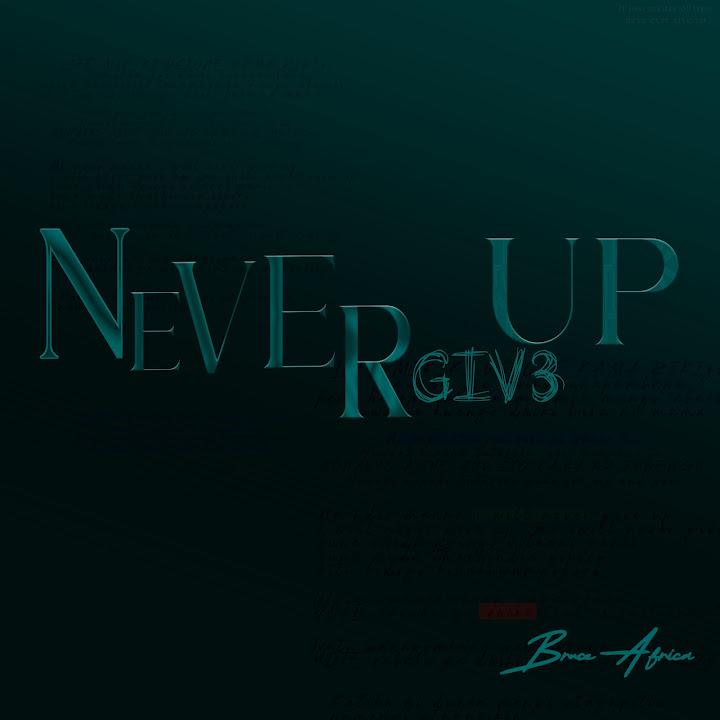 Never Give Up