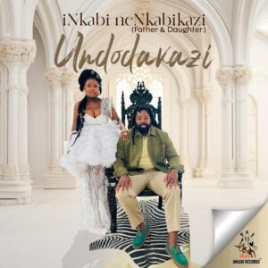 Undodakazi (Father & Daughter) EP