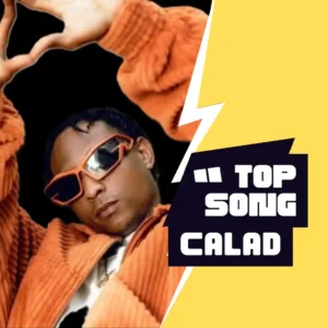 Top Songs By Calad