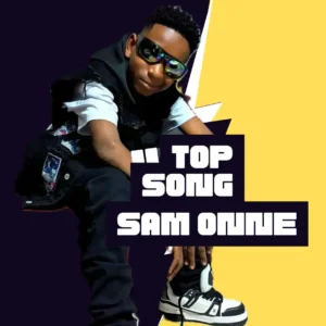 Top Songs By Sam Onne