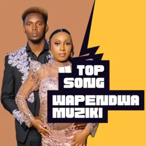 Top Songs By Wapendwa Muziki